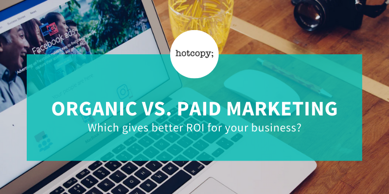 Organic vs Paid Marketing: Which Gives Better ROI For Your Business?